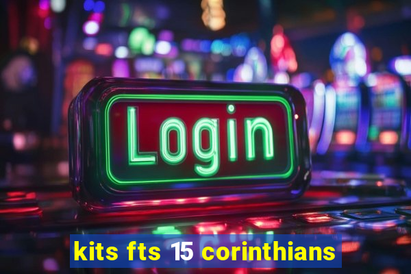 kits fts 15 corinthians